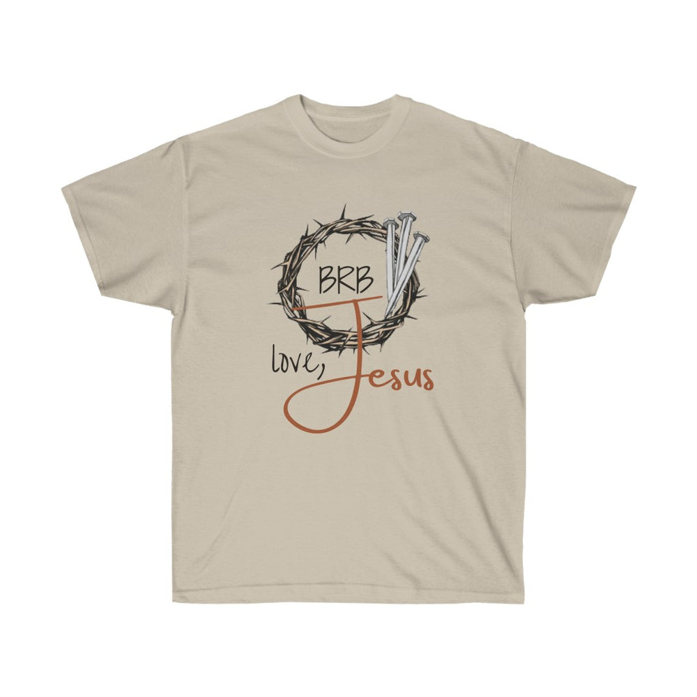 BRB Love Jesus - Short Sleeve T-Shirt - POSITIVE SOUL - Inspirational Style