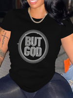 
              Plus Size Rhinestone But God Short Sleeve T-shirt Curvy Girl
            